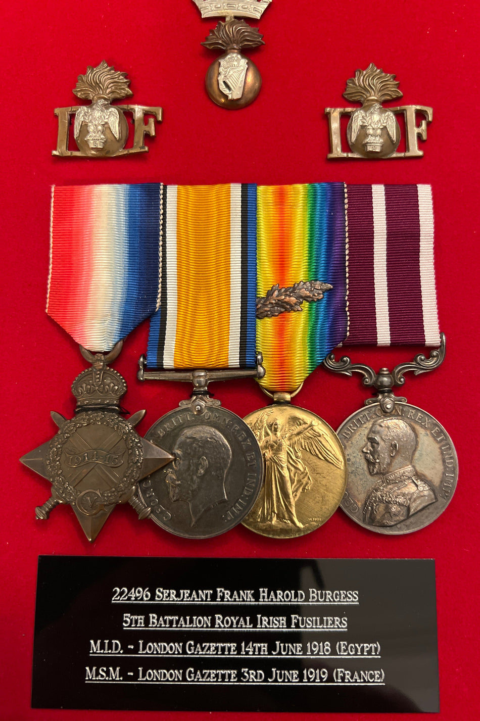 Group of 4 to Sjt. Frank Harold Burgess, 5th Battalion, Royal Irish Fusiliers, served Balkans 6/12/1915, MiD LG: 14/6/1918 (Egypt), Meritorious Service Medal LG: 3/6/1919 (France), with his original enlistment paper and full service history